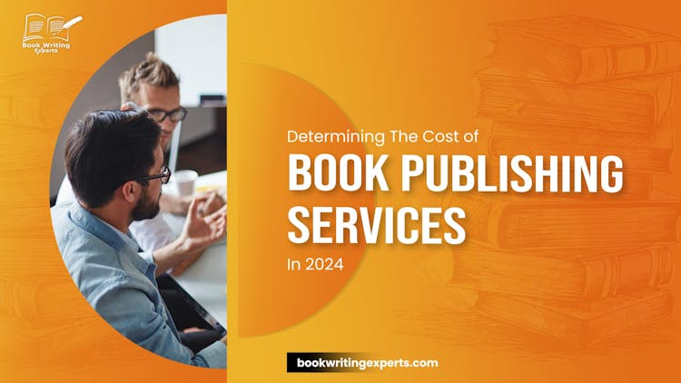 Determining The Cost of Book Publishing Services In 2024